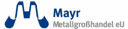 Logo von Mayr Metallgroßhandel e.U.